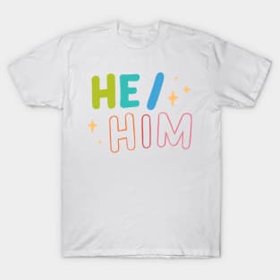 he/him pronouns T-Shirt